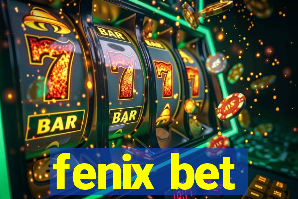 fenix bet